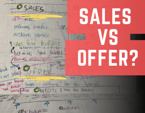 The Difference between Sales and an Offer in a Sales System