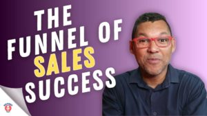 The Funnel of Success: Why Your Small Business Needs a Sales Funnel